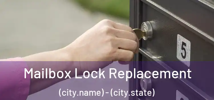  Mailbox Lock Replacement (city.name) - (city.state)